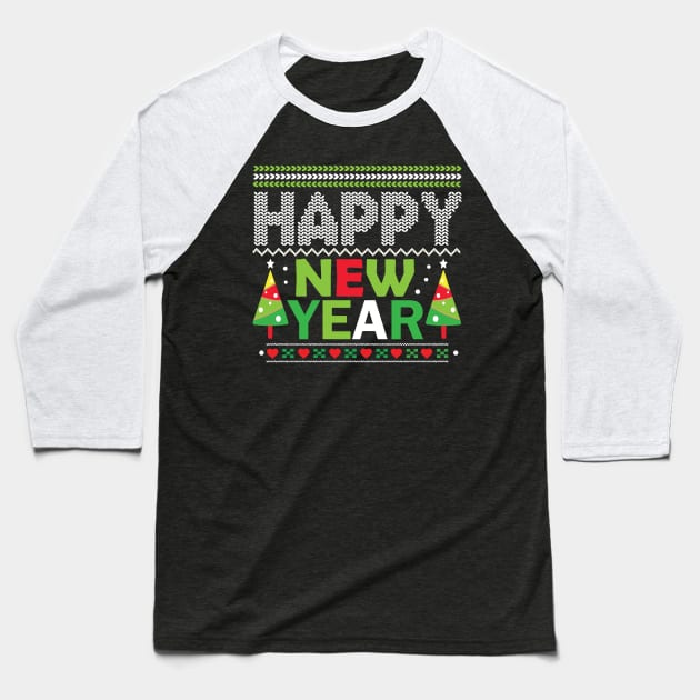 Happy New Year  Ugly Christmas Sweater Baseball T-Shirt by MZeeDesigns